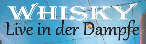 "Whisky-Live" in der "Dampfe" am 17.01.2026 !